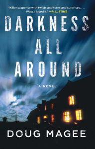 Title: Darkness All Around, Author: Doug Magee
