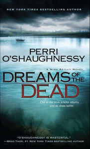 Title: Dreams of the Dead (Nina Reilly Series #13), Author: Perri O'Shaughnessy