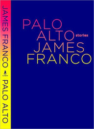 Palo Alto: Stories