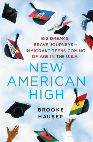 The New Kids: Big Dreams and Brave Journeys at a High School for Immigrant Teens