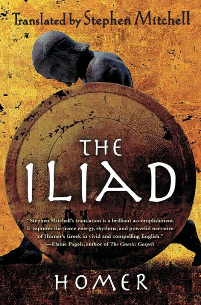 The Iliad: (The Stephen Mitchell Translation)