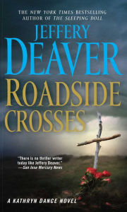 Title: Roadside Crosses (Kathryn Dance Series #2), Author: Jeffery Deaver