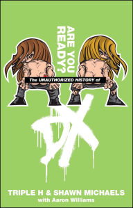 Title: The Unauthorized History of DX, Author: Triple H
