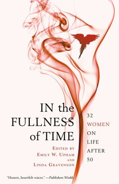 In the Fullness of Time: 32 Women on Life After 50