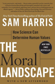 Title: The Moral Landscape: How Science Can Determine Human Values, Author: Sam Harris