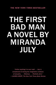 Title: The First Bad Man, Author: Miranda July