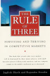 Alternative view 1 of The Rule of Three: Surviving and Thriving in Competitive Markets