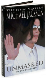 Unmasked: The Final Years of Michael Jackson