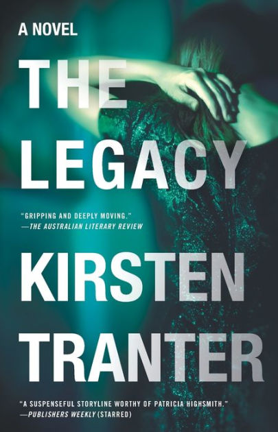 The Legacy: A Novel by Kirsten Tranter, Paperback Barnes  Noble®