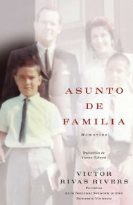 Title: Asunto de familia (A Private Family Matter), Author: Victor Rivas Rivers