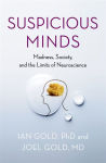 Alternative view 2 of Suspicious Minds: How Culture Shapes Madness