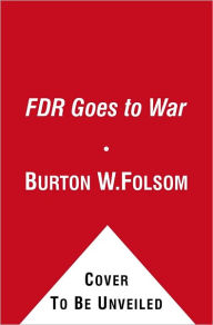 FDR Goes to War: How Expanded Executive Power, Spiraling National Debt, and Restricted Civil Liberties Shaped Wartime America
