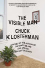 The Visible Man: A Novel