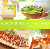 Williams-Sonoma Entertaining with the Seasons: A Year of Recipes