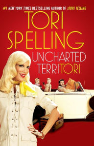Title: uncharted terriTORI, Author: Tori Spelling