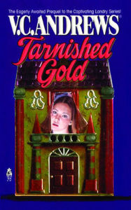 Title: Tarnished Gold (Landry Series #5), Author: V. C. Andrews