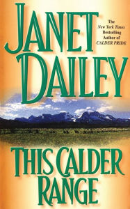 Title: This Calder Range (Calder Series #1), Author: Janet Dailey