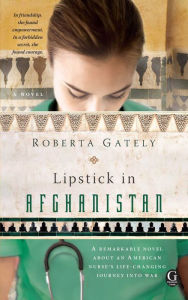 Title: Lipstick in Afghanistan, Author: Roberta Gately