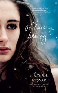 Title: Ordinary Beauty, Author: Laura Wiess