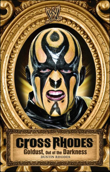 Cross Rhodes: Goldust, Out of the Darkness