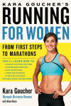 Alternative view 1 of Kara Goucher's Running for Women: From First Steps to Marathons