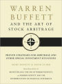 Warren Buffett and the Art of Stock Arbitrage: Proven Strategies for Arbitrage and Other Special Investment Situations