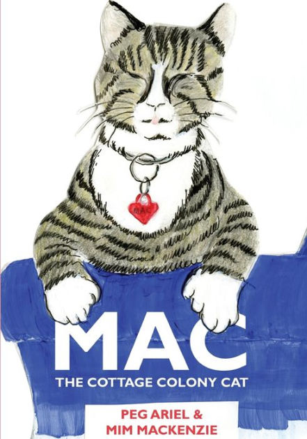 Mac The Cottage Colony Cat By Peg Ariel Miriam Mackenzie Paperback Barnes Noble