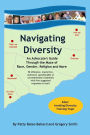 Navigating Diversity: An Advocate's Guide Through the Maze of Race, Gender, Religion and More