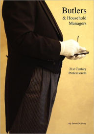Butlers and Household Managers: 21st Century Professionals