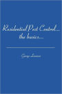 Residential Pest Control...: The Basics...