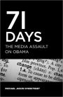 71 Days: The Media Assault on Obama