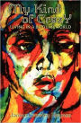 My Kind of Crazy: Living in a Bipolar World