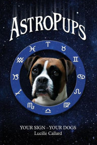 Title: AstroPups, Author: Lucille Callard