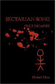 Title: Sectarian Song: Cult Escapist, Author: Michael Klein