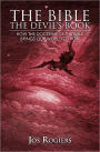 Bible, the Devil's Book: How the Doctrine of the Bible Brings our World to Ruin