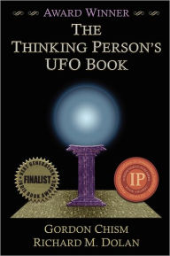 Title: The Thinking Person's UFO Book, Author: Gordon Chism