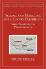 Selling and Managing for a Luxury Experience: Sales Training for Professionals