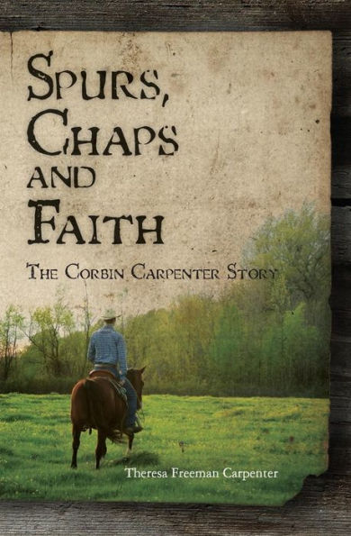Spurs, Chaps and Faith: The Corbin Carpenter Story