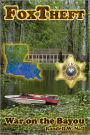 FoxTheft: War on the Bayou