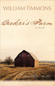 Title: Becker's Farm, Author: William V Timmons
