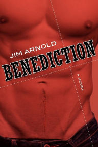 Title: Benediction, Author: Jim Arnold
