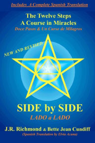 Title: Side by Side: The Twelve Steps and A Course in Miracles, Author: Bette Jean Cundiff
