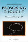 Provoking Thought: Memory and Thinking in ELT