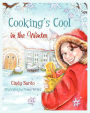 Cooking's Cool In The Winter