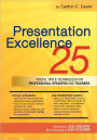 Presentation Excellence: 25 Tricks, Tips & Techniques for Professional Speakers and Trainers