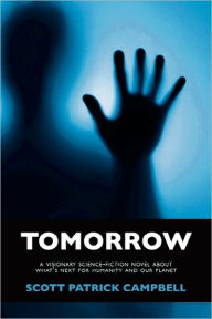 Title: Tomorrow, Author: Scott Patrick Campbell