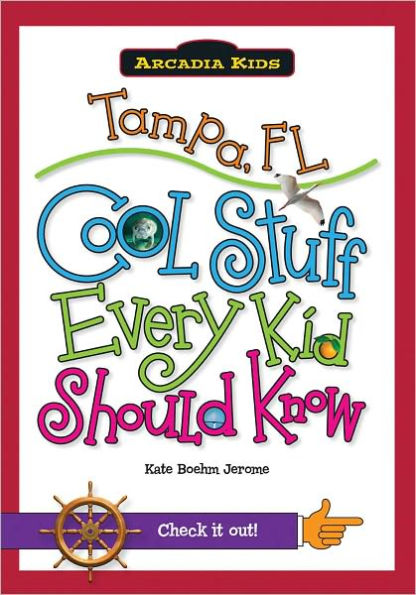 Tampa, FL:: Cool Stuff Every Kid Should Know