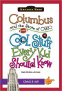 Columbus and the State of Ohio:: Cool Stuff Every Kid Should Know