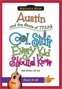 Austin and the State of Texas: Cool Stuff Every Kid Should Know (Arcadia Kids Series)