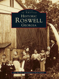 Title: Historic Roswell Georgia, Author: Joe McTyre